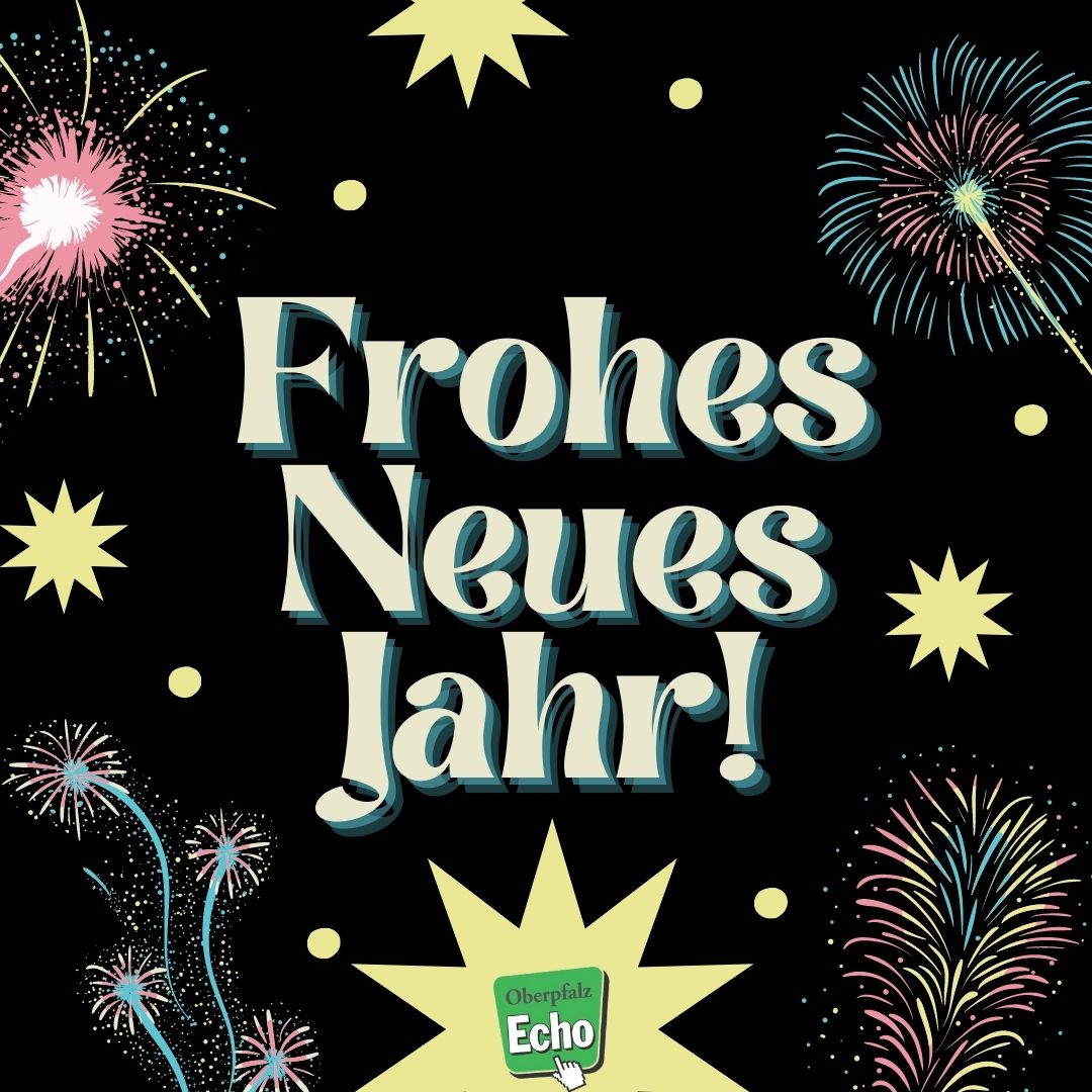 OberpfalzECHO wünscht ein gutes und gesundes neues Jahr!
